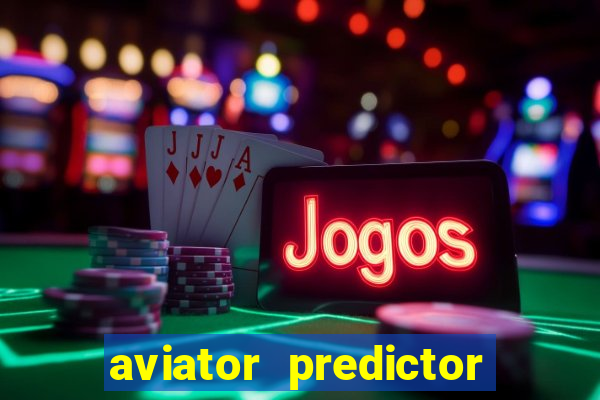 aviator predictor v4.0 apk